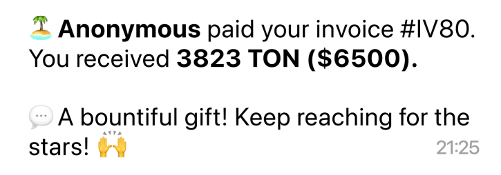 🌴Anonymous paid your invoice You recieved 3823 TON 💬 A bountiful gift! Keep reaching for the stars! 🙌