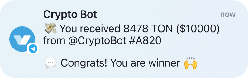 💸 You recieved 8478 TON from @CryptoBot 💬 Congrats! You are winner 🙌