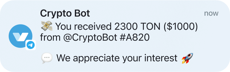 💸 You recieved 2300 TON from @CryptoBot 💬 We appreciate your interest 🚀